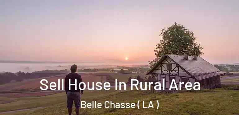  Sell House In Rural Area Belle Chasse ( LA )