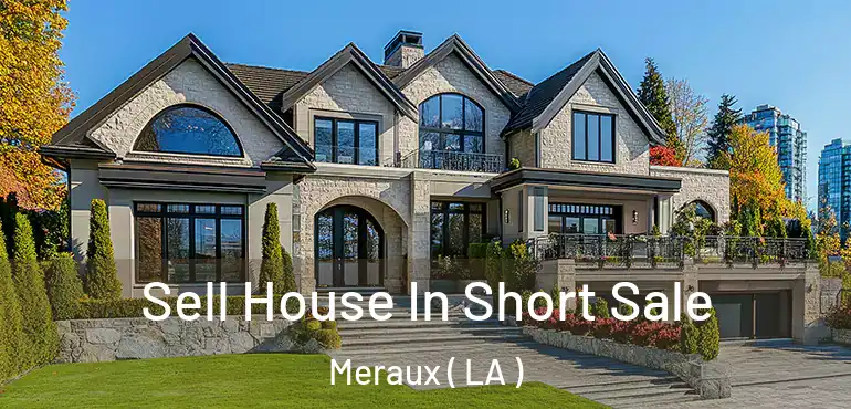  Sell House In Short Sale Meraux ( LA )