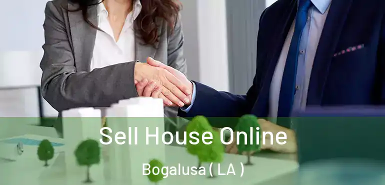 Sell House Online Bogalusa ( LA )