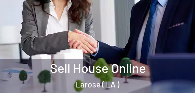  Sell House Online Larose ( LA )