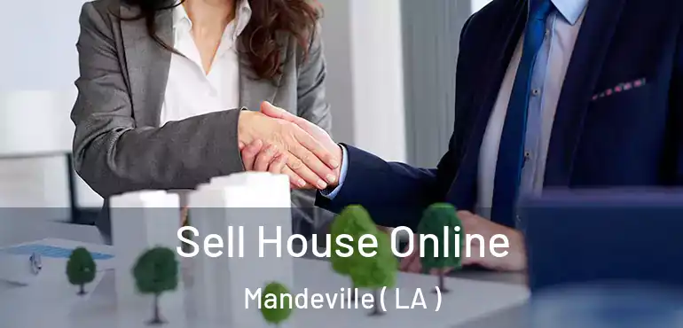  Sell House Online Mandeville ( LA )