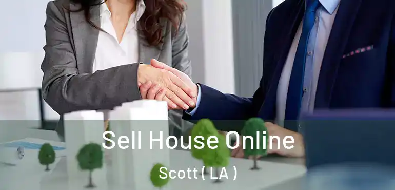  Sell House Online Scott ( LA )
