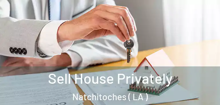  Sell House Privately Natchitoches ( LA )