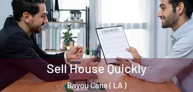  Sell House Quickly Bayou Cane ( LA )