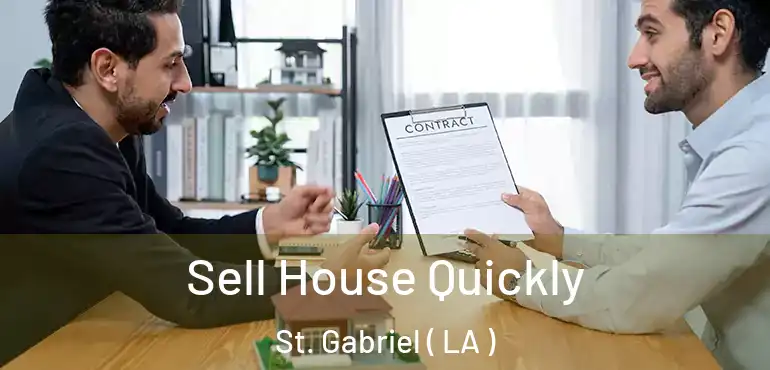  Sell House Quickly St. Gabriel ( LA )