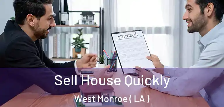  Sell House Quickly West Monroe ( LA )