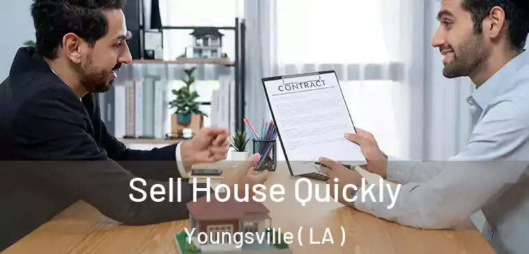  Sell House Quickly Youngsville ( LA )