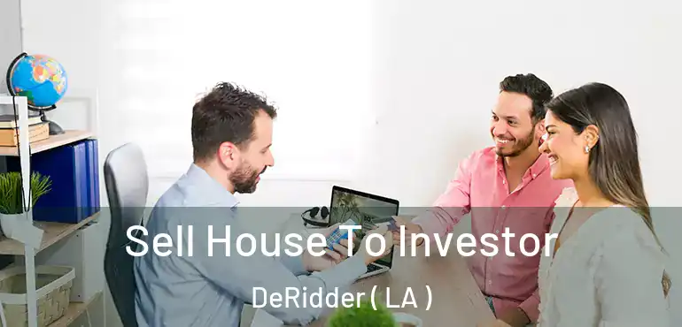  Sell House To Investor DeRidder ( LA )