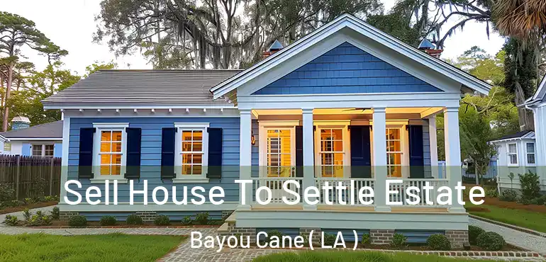  Sell House To Settle Estate Bayou Cane ( LA )