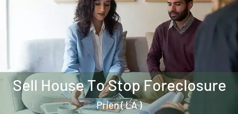  Sell House To Stop Foreclosure Prien ( LA )