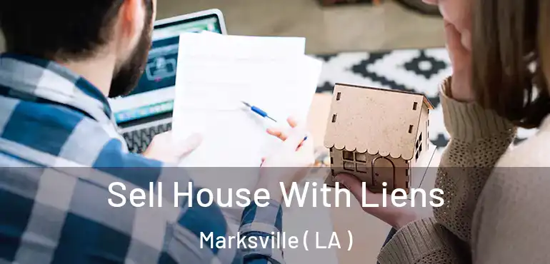  Sell House With Liens Marksville ( LA )