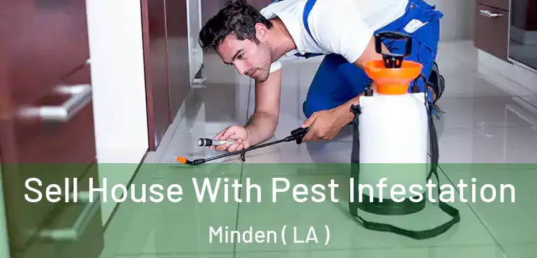 Sell House With Pest Infestation Minden ( LA )