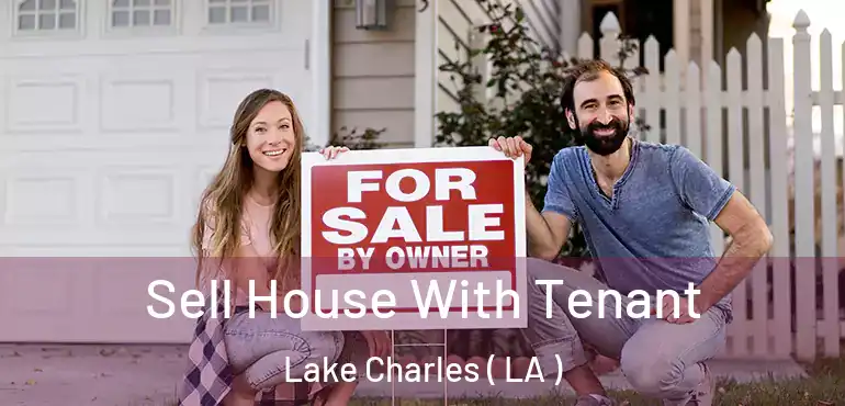  Sell House With Tenant Lake Charles ( LA )
