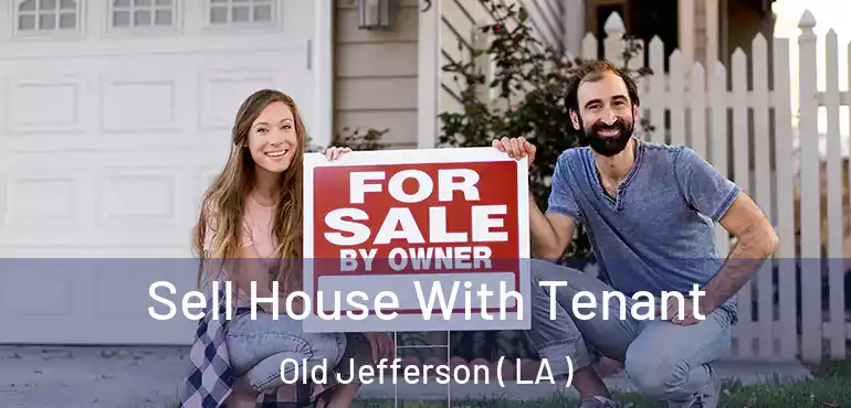  Sell House With Tenant Old Jefferson ( LA )