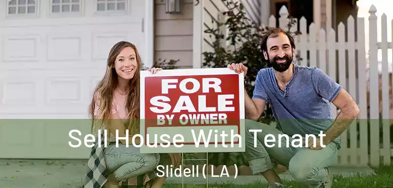  Sell House With Tenant Slidell ( LA )