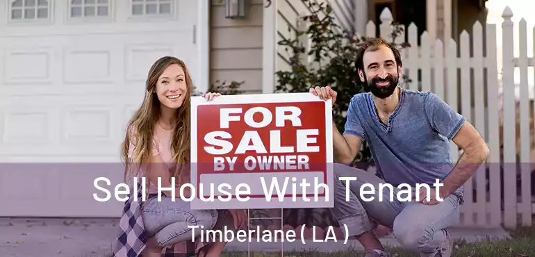  Sell House With Tenant Timberlane ( LA )
