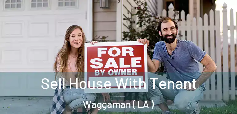  Sell House With Tenant Waggaman ( LA )