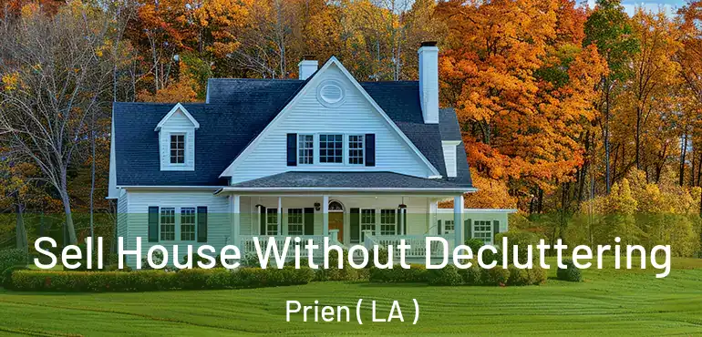  Sell House Without Decluttering Prien ( LA )