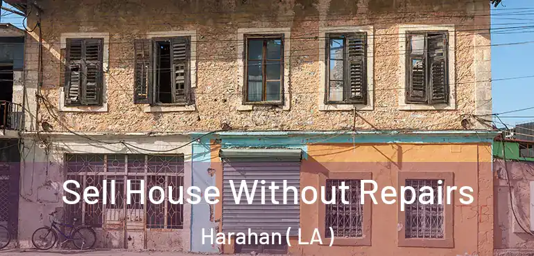  Sell House Without Repairs Harahan ( LA )