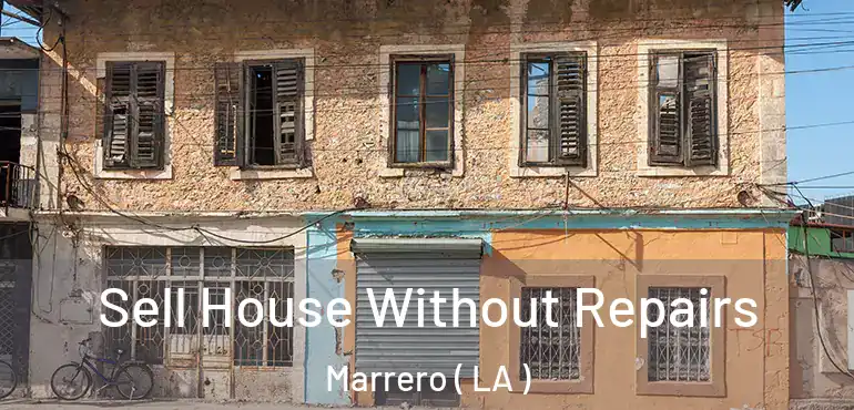  Sell House Without Repairs Marrero ( LA )