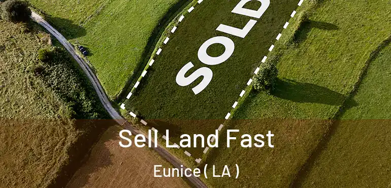  Sell Land Fast Eunice ( LA )