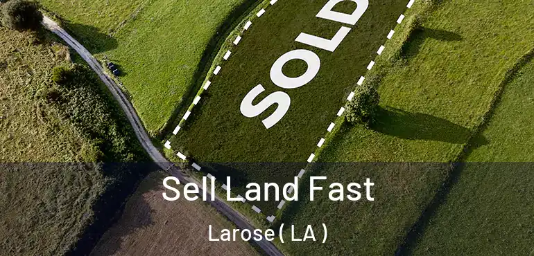  Sell Land Fast Larose ( LA )