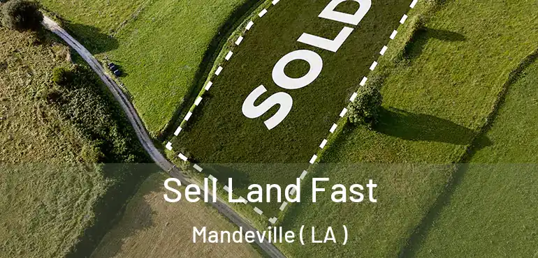  Sell Land Fast Mandeville ( LA )