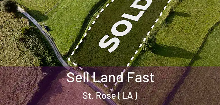  Sell Land Fast St. Rose ( LA )