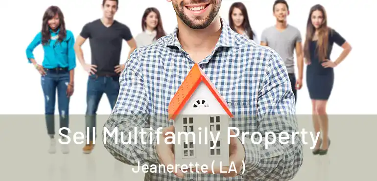  Sell Multifamily Property Jeanerette ( LA )
