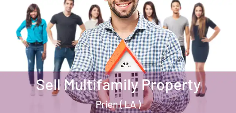  Sell Multifamily Property Prien ( LA )