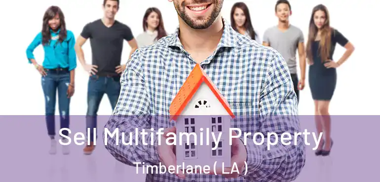  Sell Multifamily Property Timberlane ( LA )