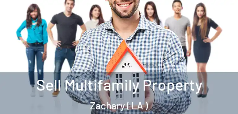  Sell Multifamily Property Zachary ( LA )