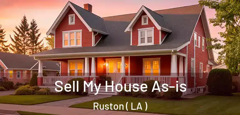  Sell My House As-is Ruston ( LA )