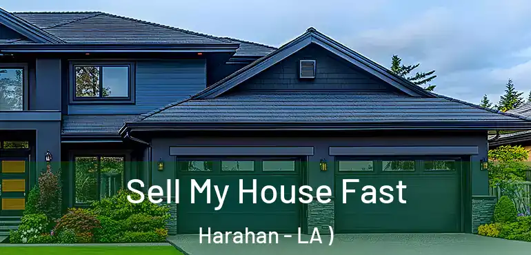  Sell My House Fast Harahan - LA )