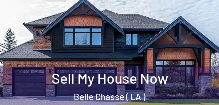  Sell My House Now Belle Chasse ( LA )