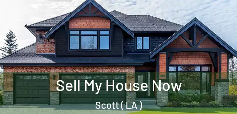  Sell My House Now Scott ( LA )