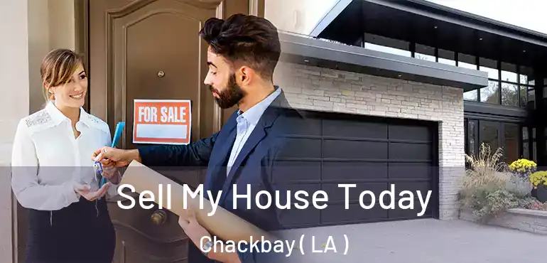  Sell My House Today Chackbay ( LA )