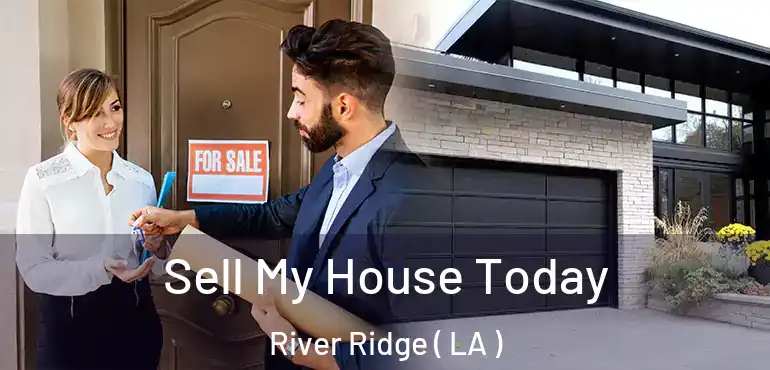  Sell My House Today River Ridge ( LA )