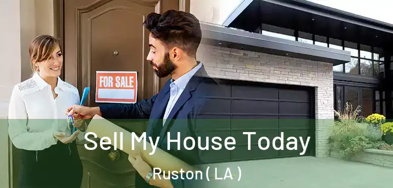 Sell My House Today Ruston ( LA )
