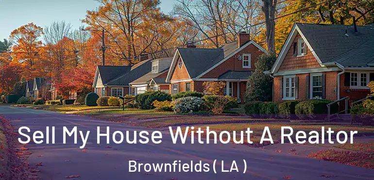  Sell My House Without A Realtor Brownfields ( LA )