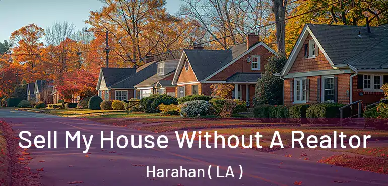  Sell My House Without A Realtor Harahan ( LA )