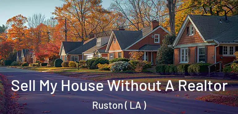  Sell My House Without A Realtor Ruston ( LA )