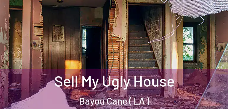  Sell My Ugly House Bayou Cane ( LA )