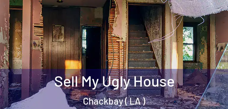  Sell My Ugly House Chackbay ( LA )