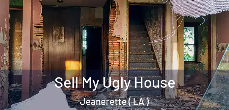  Sell My Ugly House Jeanerette ( LA )