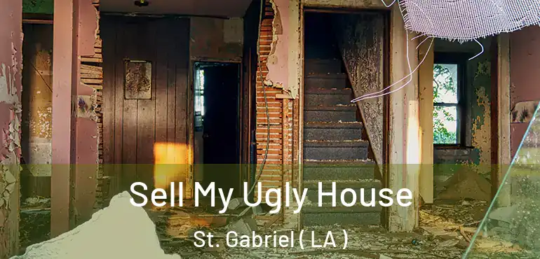  Sell My Ugly House St. Gabriel ( LA )