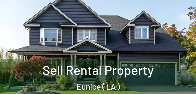  Sell Rental Property Eunice ( LA )