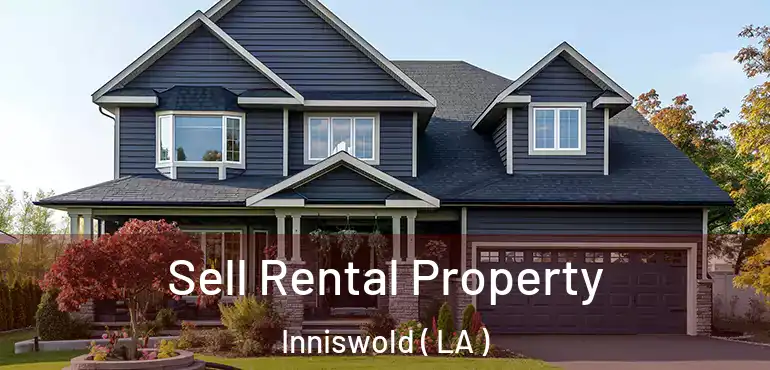  Sell Rental Property Inniswold ( LA )