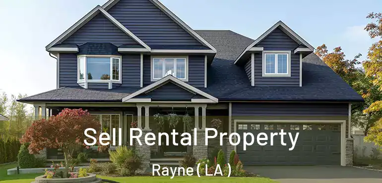  Sell Rental Property Rayne ( LA )