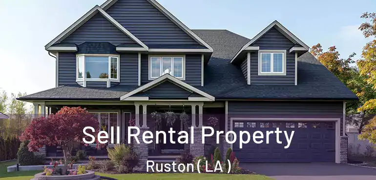  Sell Rental Property Ruston ( LA )